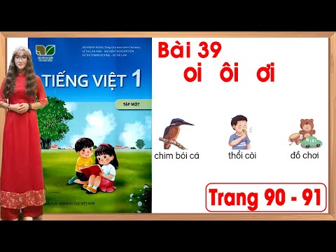 Tiếng việt lớp 1 kết nối tri thức bài 39 | oi ôi ơi