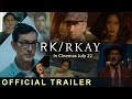 RK/RKAY | Official TRAILER | Introducing Gulabo And Mehboob | Rajat Kapoor | Mallika Sherawat