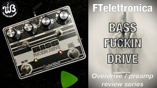 Video thumbnail for Bass Fuckin’ Drive FTelettronica review by The Wetter Bass by FTelettronica Handmade Pedals