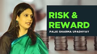 Risk and Reward | Need of Financial Literacy | Palki Sharma Upadhyay #palkisharmaupadhyay #palki 