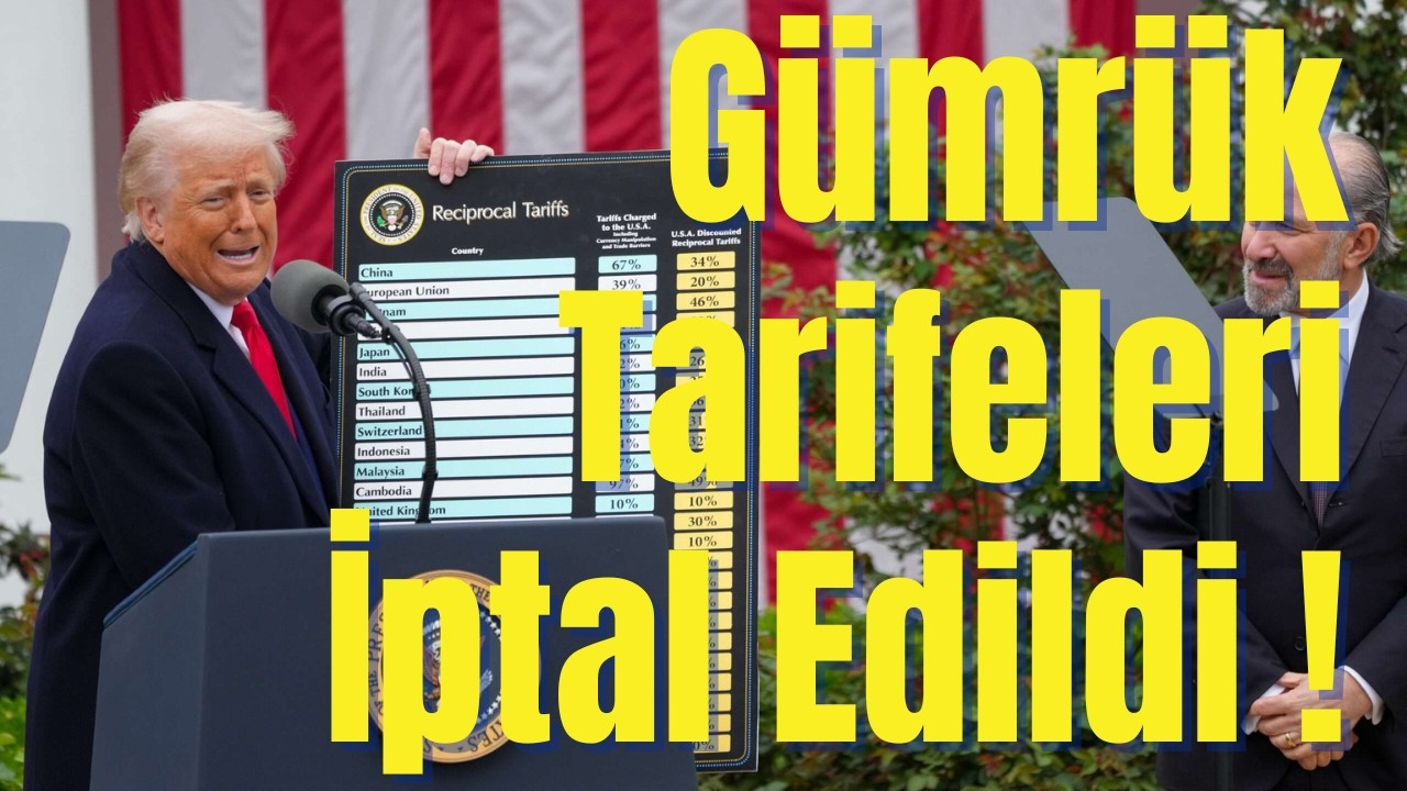 Trump’ın Gümrük Tarifeleri İptal Edildi, Şimdi Ne Olacak?
