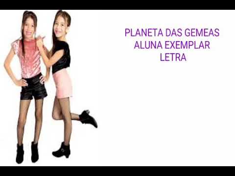 A Aluna Exemplar - Letra Planeta das Gêmeas
