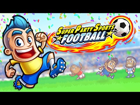 Super Party Sports: Football (Sports Game) - Official Gameplay Trailer thumbnail