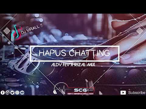 DJ VIRALL ‼️ HAPUS CHATTING  ( Aldy Fey x RizalL Mix )  New !! Remix 2024