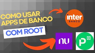 COMO USAR APPS DE BANCO COM ROOT | COMO USAR APPS DE BANCO EM CUSTOM ROMS | MAGISK 26.1