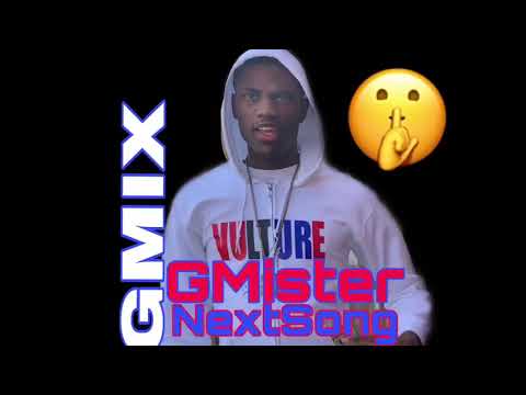 G Mister x Next Song (GMIX)