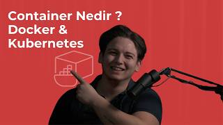 Container Nedir ? Docker & Kubernetes