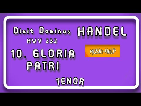 Tenor - 10. Gloria Patri - (Dixit Dominus HWV 232) - Handel