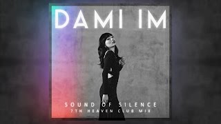 Dami Im - Sound Of Silence (7th Heaven Club Mix)
