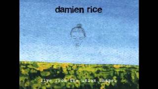 Damien Rice - Delicate (Live from the Union Chapel)
