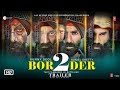 Border 2 Trailer Sunny deol | Sanjay Dutt |Sunil shetty | Jackie, Update, Gadar 2, Border2