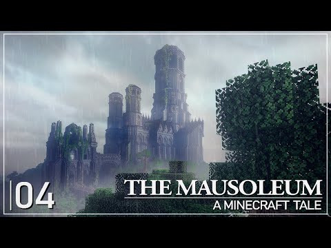 The Mausoleum - A Minecraft Tale #04
