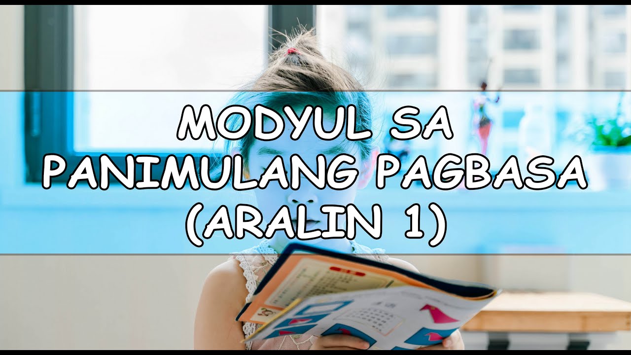 MODYUL SA PANIMULANG PAGBASA (ARALIN 1)