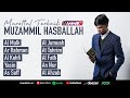 MUZAMMIL HASBALLAH KUMPULAN MUROTTAL TERBAIK