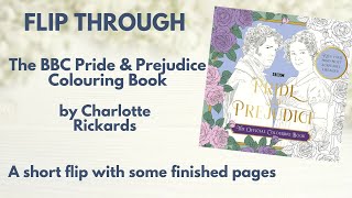 Short Flip Through BBC Price & Prejudice Colouring book by Charlotte Rickards with finished samples