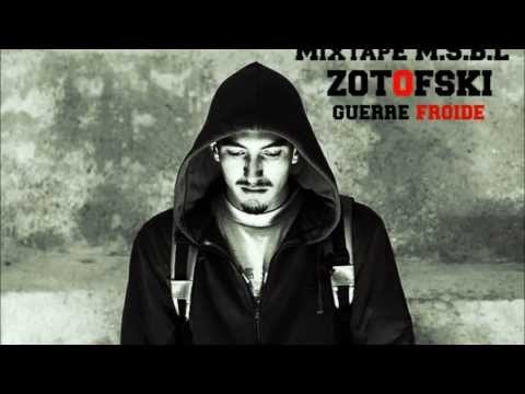 ZOTOFSKI - Guerre Froide  - MIXTAPE M.S.B.L " M3A SGHAR BLA3B LKBAR "