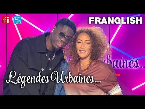 Légendes Urbaines : Franglish !!
