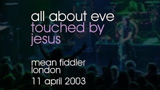 All About Eve - Touched By Jesus - 11/04/2003 - London Mean Fiddler
