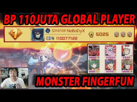 🔥🔥BP 110JUTA GLOBAL PLAYER [NoBoDyX MONSTER FINGERFUN] - ONE PUNCH MAN:The Strongest
