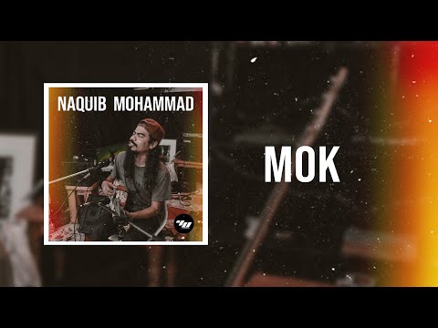 Mok - Naquib Mohammad