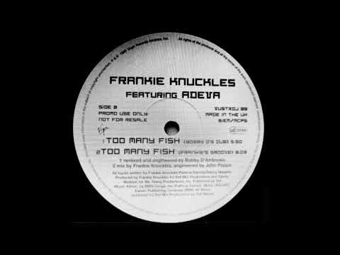 Frankie Knuckles - Too Many Fish(Bobby Ds Dub)