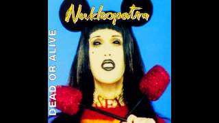 Dead or Alive - Nukleopatra