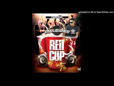 DJ SAURIER - RED CUP PARTY MIX
