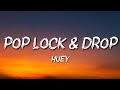 Huey Pop Lock And Drop It