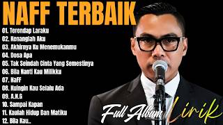 Download lagu NAFF FULL ALBUM | POP NOSTALGIA 2000AN || Terendap Laraku || Akhirnya Ku Menemukanmu | Kenanglah Aku mp3