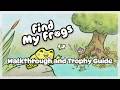 Find My Frogs - Walkthrough | Trophy Guide | Achievement Guide