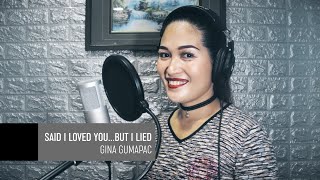 Michael Bolton - Said I Loved You...But I Lied (Cover by Gina Gumapac)