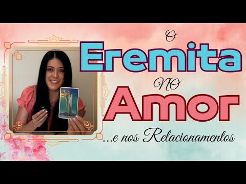 O EREMITA no AMOR e nos RELACIONAMENTOS AMOROSOS! Com o Templo de Afrodite! ❤️‍🔥