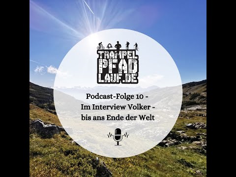 Folge #10 - Im Interview Volker - bis ans Ende der Welt