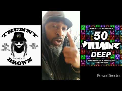 50 VILLAINZ DEEP - 50 MCs from BROWNSVILLE!! THUNNY BROWN ON THE J TRAIN TELLING NYC TO RUN IT UP!!