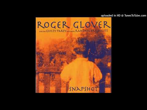 Roger Glover And The Guilty Party Featuring Randall Bramblett – It's Only Life