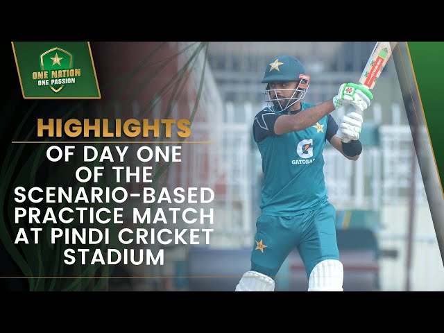 Highlights of day one of the scenario-based practice match at Pindi Cricket Stadium