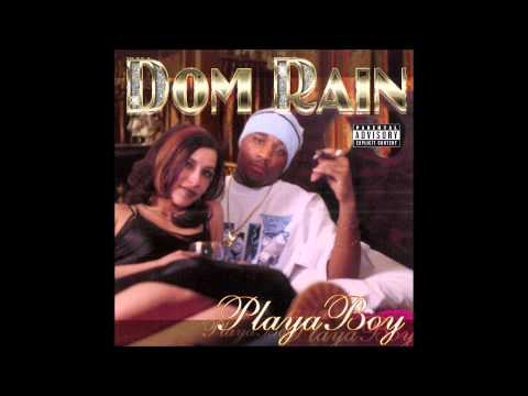 Dom Rain - Don't Hate Da Playa (Smooth G-Funk)