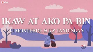 TJ Monterde &amp; KZ Tandingan - Ikaw At Ako Pa Rin (Lyric Video)