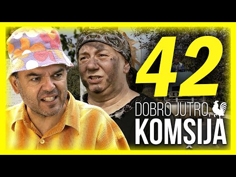 DOBRO JUTRO, KOMŠIJA - EPIZODA 42