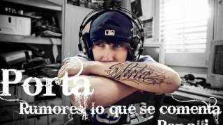 Porta - Rumores, lo que se comenta por allí