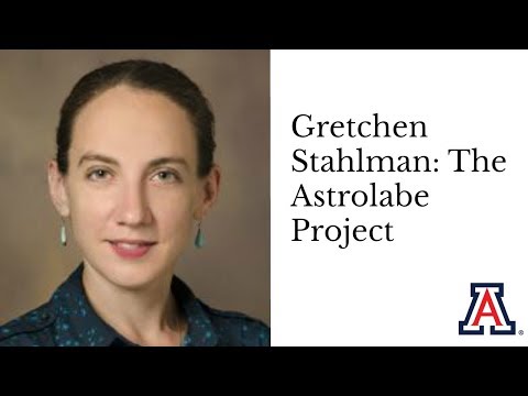 Gretchen Stahlman: The Astrolabe Project