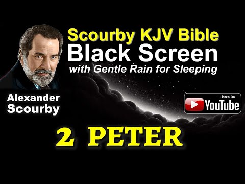 61 | Book of 2nd Peter | Black Screen & Gentle Rain.....for Sleeping by Alexander Scourby.