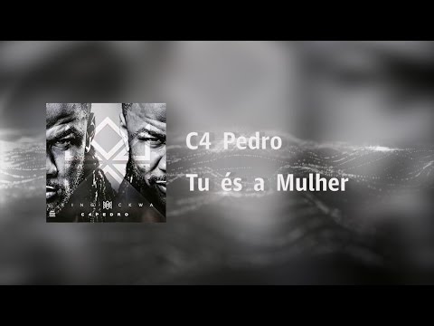 C4 Pedro - Tu És a Mulher [Video Lyrics]