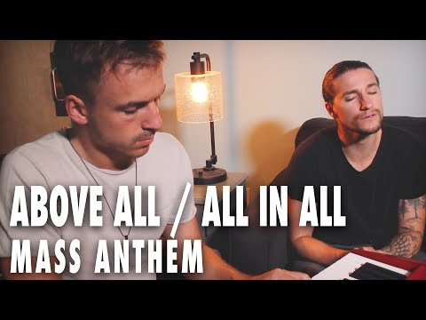 Above All - All In All - Mass Anthem