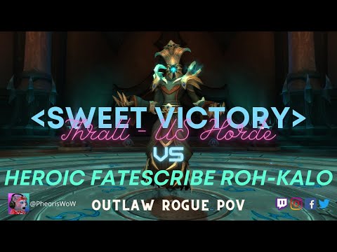 Heroic Fatescribe Roh-Kalo! Outlaw Rogue PoV