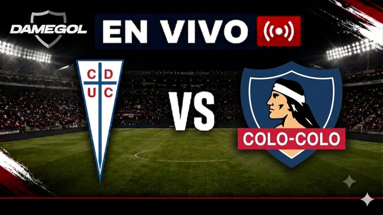 ⚫⚪ LIGA DE PRIMERA | TRANSMISIÓN EN VIVO: UNIVERSIDAD CATÓLICA VS COLO COLO EN DIRECTO ⚪⚫