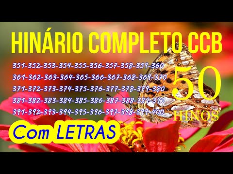 HINÁRIO COMPLETO CCB - 351-352-353-354-355-356-357-358-359-360-361-362-363-364-365-366-367-368...400