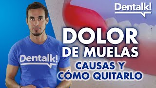 ¿Tienes DOLOR DE MUELAS? - Causas, tratamientos y REMEDIOS CASEROS del dolor de dientes | Dentalk! ©