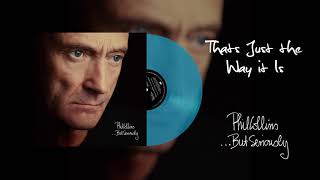 Phil Collins - That&#39;s Just The Way It Is (2016 Remaster Turquoise Vinyl Edition)