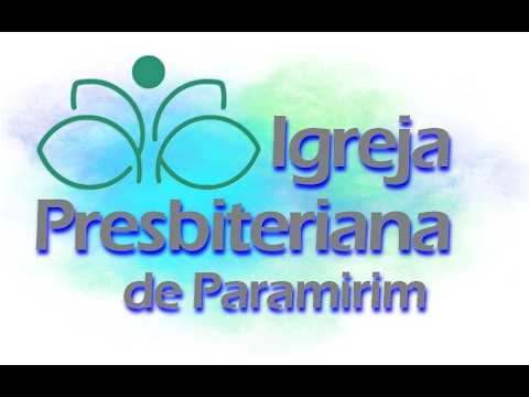 Culto de Louvor e Adoração - Igreja Presbiteriana de Paramirim-BA